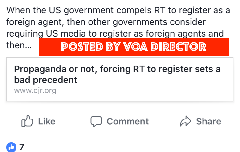 A post on Facebook some time ago by a now-former Voice of America Director questioned whether Russia’s propaganda channel RT should be required to register in the United States as a foreign agent.
